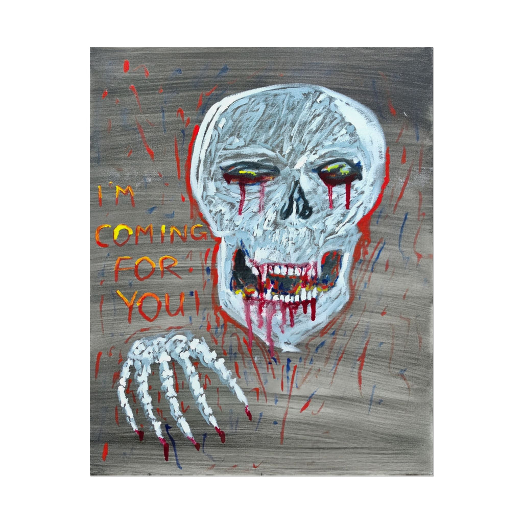 Horror Skull Poster — “I’m Coming For You” Rolled Art Print
