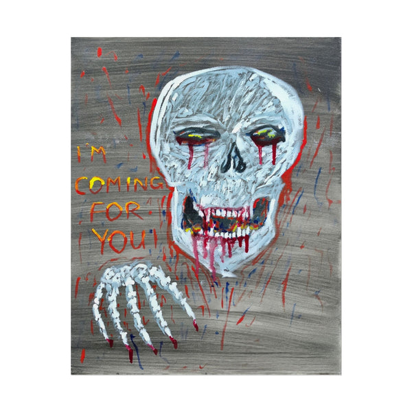 Horror Skull Poster — “I’m Coming For You” Rolled Art Print